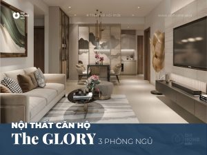 Nội thất căn hộ The Glory 3PN