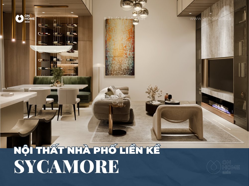Thiết kế nội thất nhà phố Sycamore