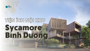 Tiện ích nội khu sycamore bình dương - phân khu the orchard
