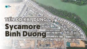 Tiến độ xây dựng sycamore bình dương